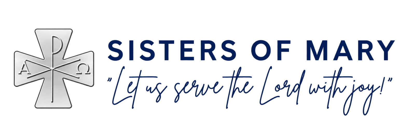 Sisters of Mary — Let us serve the Lord with joy